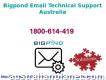 Now , Ring 1-800-614-419 For Bigpond Email Technical Support Australia