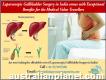 Low Cost Laparoscopic Gallbladder Surgery in India